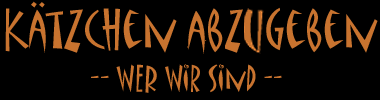 Kätzchen abzugeben - Wer wir sind